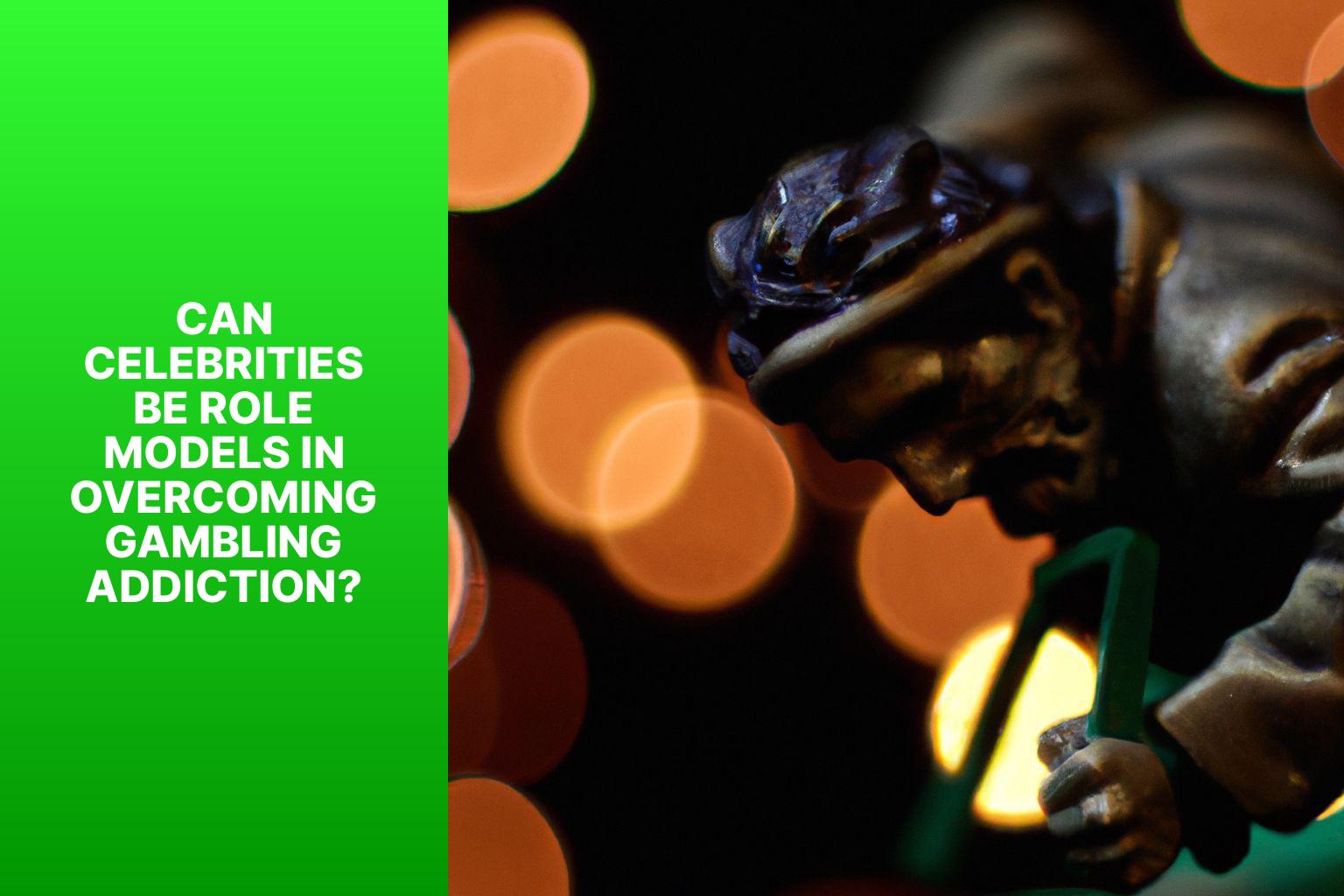Can Celebrities Be Role Models in Overcoming Gambling Addiction? - Celebrities with Gambling Addiction