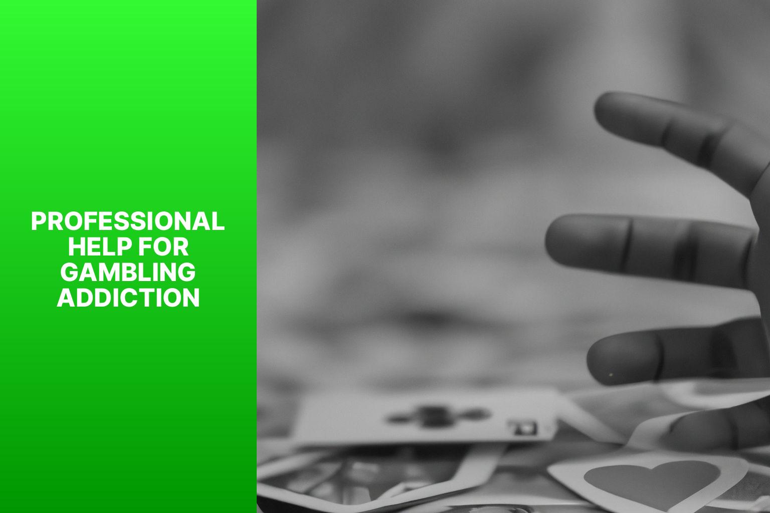 Professional Help for Gambling Addiction - Gambling Addiction Intervention 