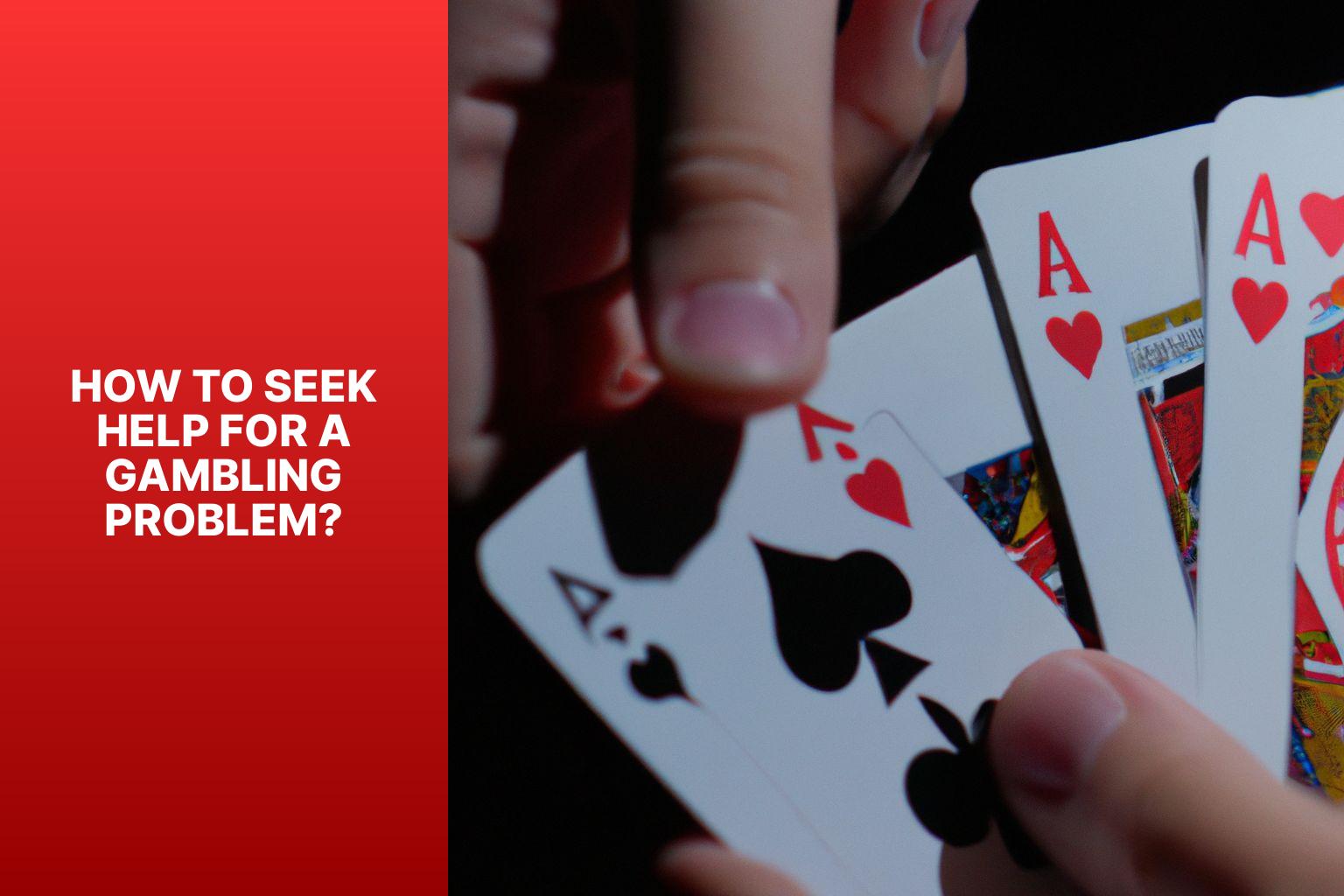 How to Seek Help for a Gambling Problem? - How Do You Know If You Have a Gambling Problem?
