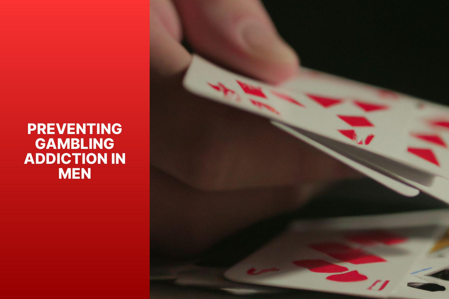 Preventing Gambling Addiction in Men - Why Are Men More Prone to Gambling Addiction? 