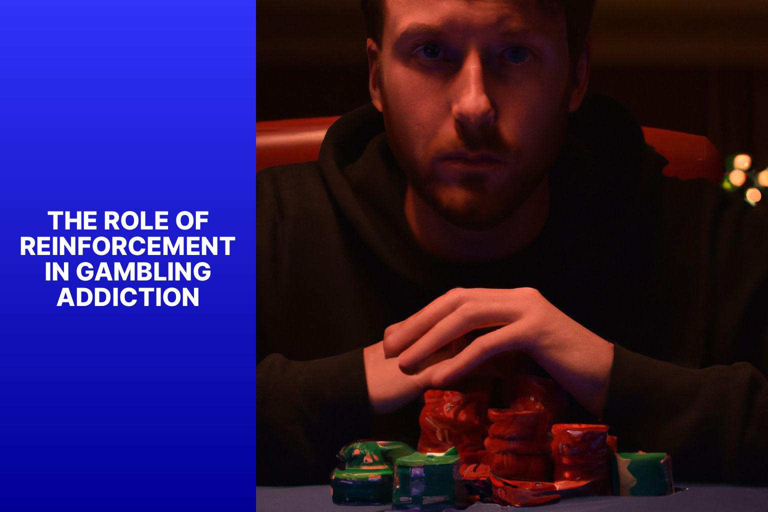 The Role of Reinforcement in Gambling Addiction - Why Can